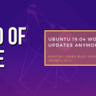 Ubuntu 19.04 已经到期！现有用户必须升级到 Ubuntu 19.10